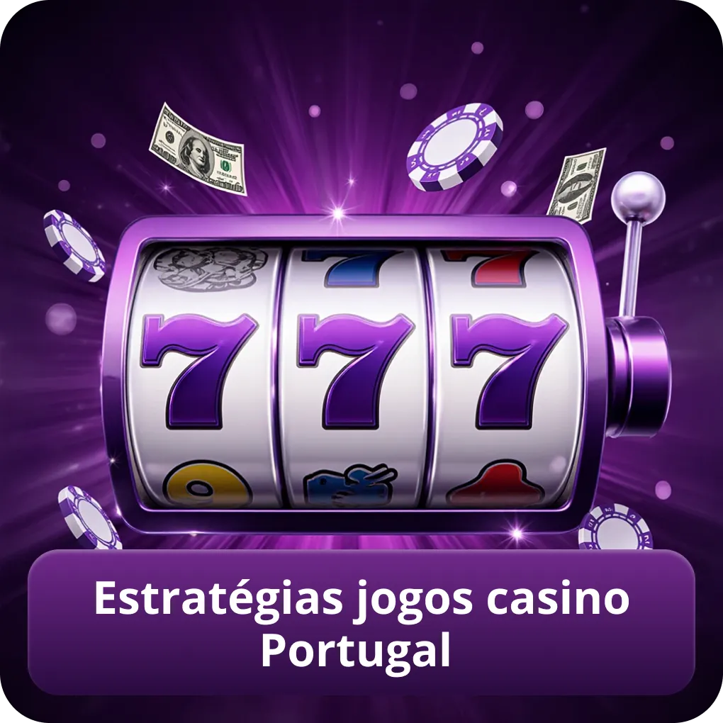 Estratégias jogos casino Portugal